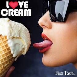 Love Cream : First Taste